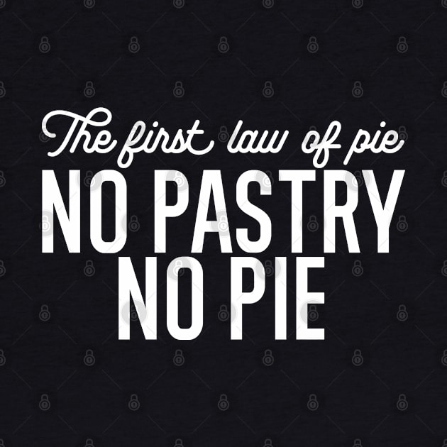 No Pastry No Pie Quote White Ver by FlinArt